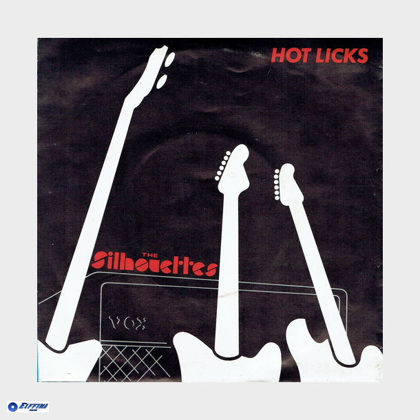 Silhouettes, The - Hot Licks (1981)