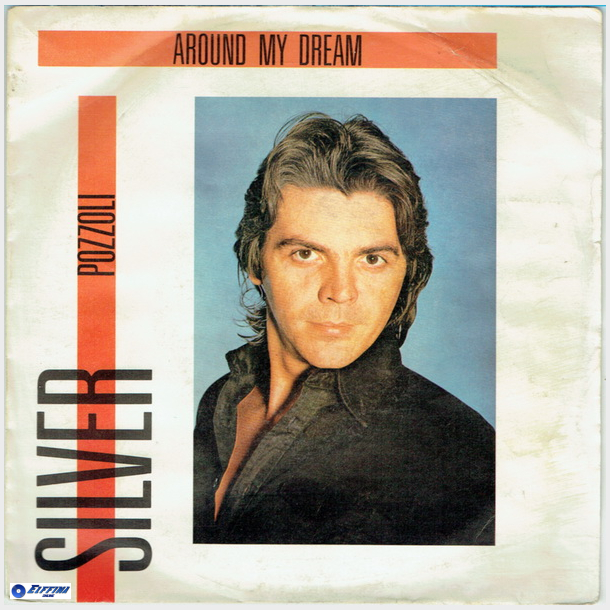 Silver Pozzoli - Around My Dream (England) (1985)
