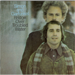 Simon And Garfunkel - Bridge Over Troubled Water (1970)