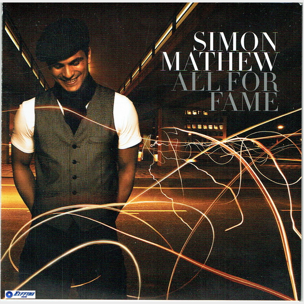 Simon Mathew - All For Fame (2008)