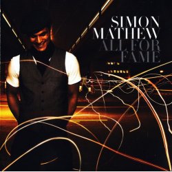 Simon Mathew - All For Fame (2008)
