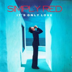 Simply Red - It's Only Love (2000)