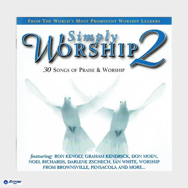 Simply Worship 2 - 30 Songs Of Praise &amp; Worship (1997)