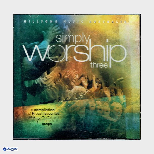 Hillsong Music Australia - Simply Worship Three