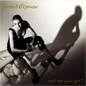 Sinead O'Connor - Am I Not Your Girl (1992) (UK)