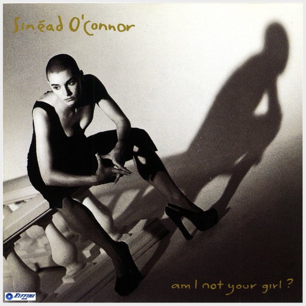 Sinead O'Connor - Am I Not Your Girl (1992) (UK)