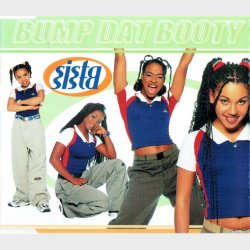 Sista Sista - Bump Dat Booty (1999)