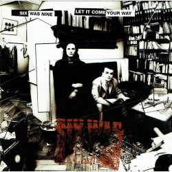 Six Was Nine - Let It Come Your Way (1994)