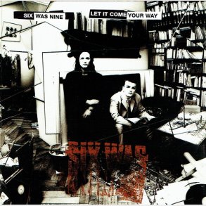 Six Was Nine - Let It Come Your Way (1994)