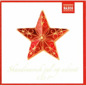 Naxos - Skandinavisk Jul Og Advent CD1