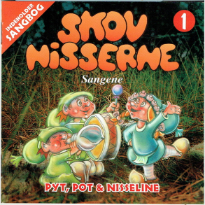 Skovnisserne Sangene 1 Pyt, Pot & Nisseline (1995)