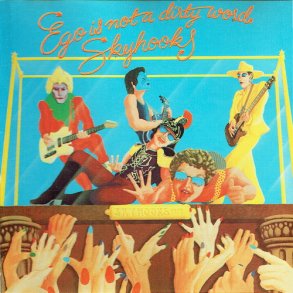 Skyhooks - Ego Is Not A Dirty Word (1975)