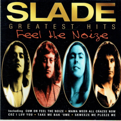Slade - Greatest Hits Feel The Noise (1997)