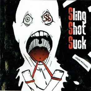 Sling Shot Suck - Corpse & Buddies