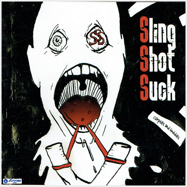 Sling Shot Suck - Corpse &amp; Buddies