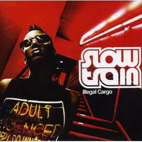 Slow Train - Illegal Cargo (2003)