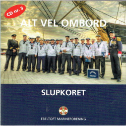 Slupkoret - Alt Vel Ombord Ebeltoft Marineforening - NY