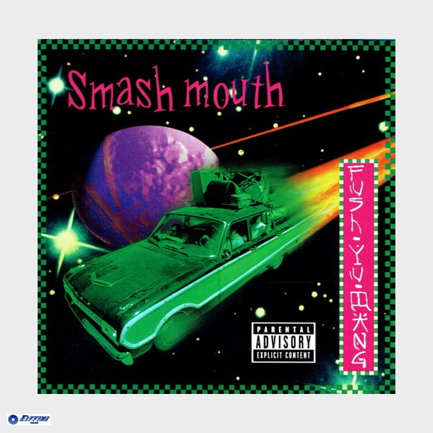 Smash Mouth - Fush Yu Mang (1997)