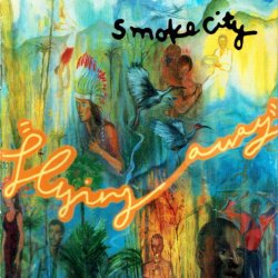 Smoke City - Flying Away (1997)