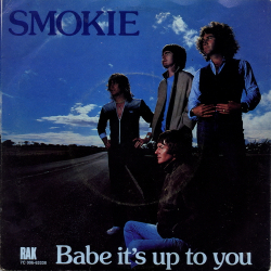Smokie - Babe It's Up To You (1979)