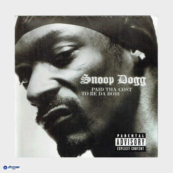 Snoop Dogg - Paid Tha Cost To Be Da Bo$$ (2002)