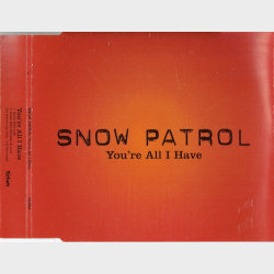 Snow Patrol - You'll All I Have (2006) (Promo)