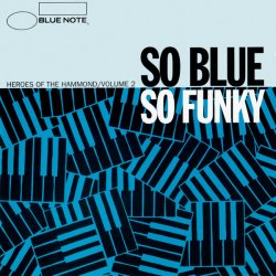 So Blue So Funky (Heroes Of The Hammond, Volume 2) (1994)