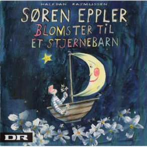 Sren Eppler - Blomster Til Et Stjernebarn (2010)