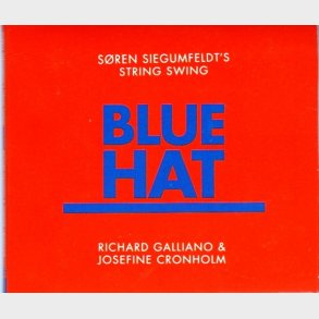 Sren Siegumfeldt's String Swing, Richard Galliano & Josefine Cronholm - Blue Hat (2004) (Digi)