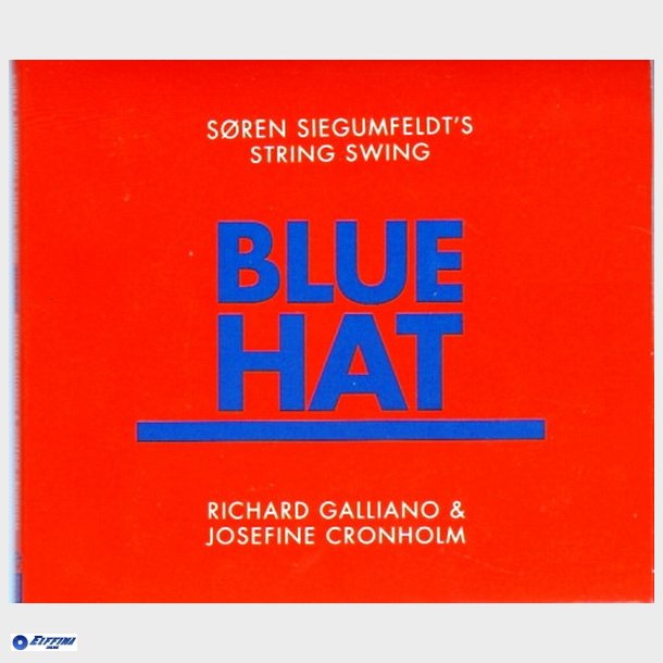 Sren Siegumfeldt's String Swing, Richard Galliano &amp; Josefine Cronholm - Blue Hat (2004) (Digi)