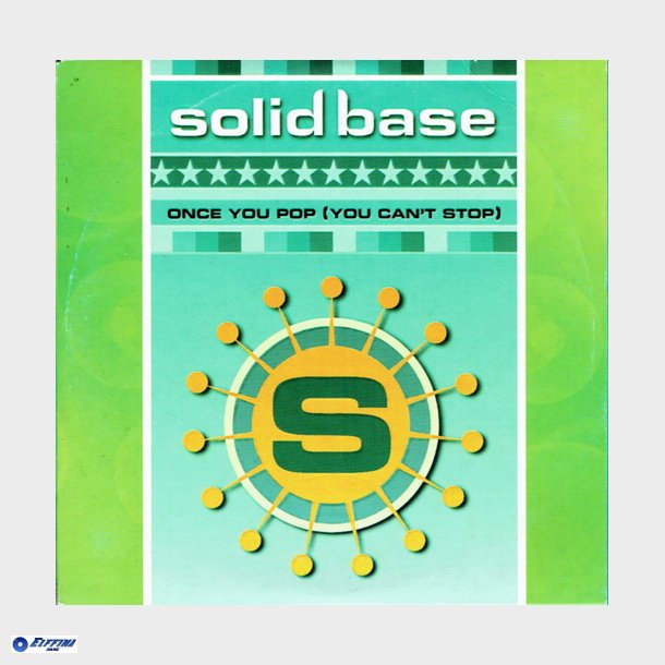 Solid Base - Once You Pop (You Can't Stop) (1999)