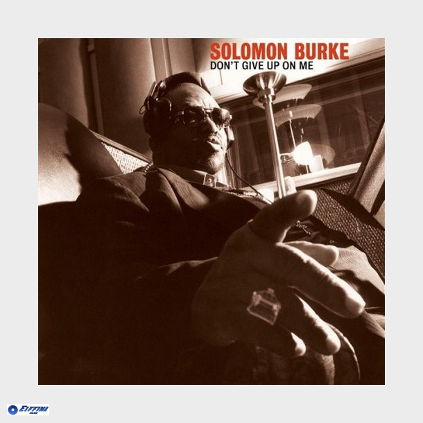 Solomon Burke - Don't Give Up On Me (2002)