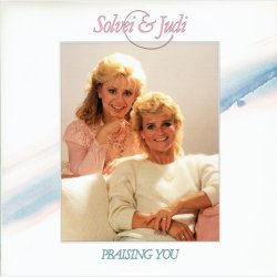 Solvei &amp; Judi - Praising You (1988)