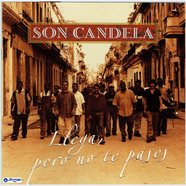 Son Candela - Liega Pero Nn To Pasos (2000)