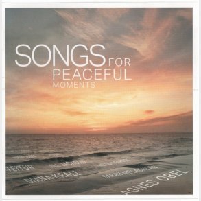 Songs For Peaceful Moments (2011)