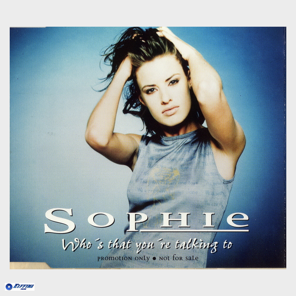 Sophie - Who's That You're Talking To (1997)
