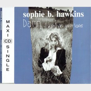 Sophie B. Hawkins - Damn I Wish I Was Your Lover (1992) (3 Track)