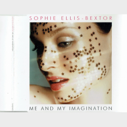 Sophie Ellis-Bextor - Me &amp; My Imagination (2007) (Promo)