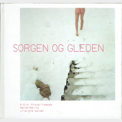 Sorgen Og Gl�den HKH Kronprinsesse Mette-Marits Udvalgte Salmer (2008) (Book)