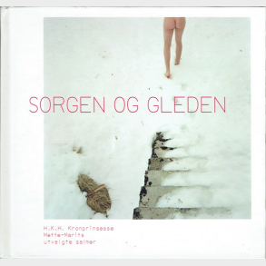 Sorgen Og Gl�den HKH Kronprinsesse Mette-Marits Udvalgte Salmer (2008) (Book)