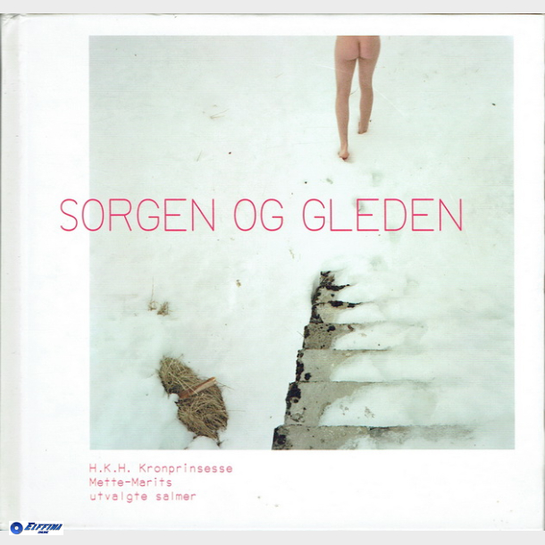 Sorgen Og Gl�den HKH Kronprinsesse Mette-Marits Udvalgte Salmer (2008) (Book)