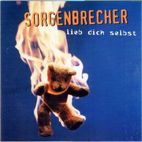 Sorgenbrecher - Lieb Dich Selbst