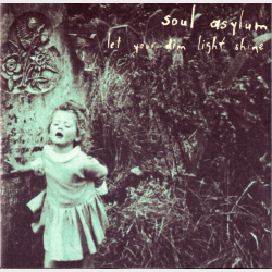 Soul Asylum - Let Your Dim Light Shine (1995)