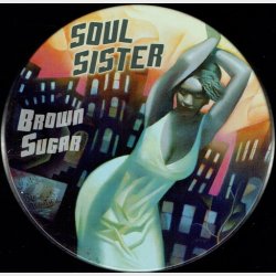 Soul Sister Brown Sugar (Metal ske)
