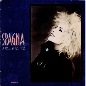 Spagna - I Wanna Be Your Wife (1988)
