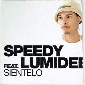 Speedy ft. Lumidee - Sientelo (2005)