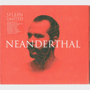 Spleen United - Neanderthal (2008) (CD+DVD Digi)
