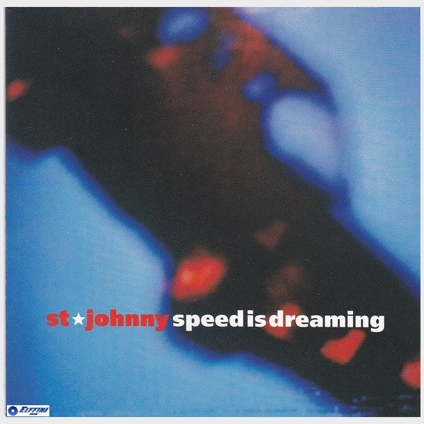 St. Johnny - Speed Is Dreaming (1994)