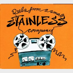 Stainless - Reels From A Small Company (Digi)