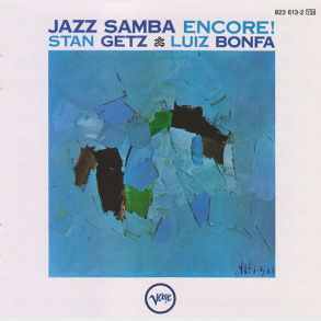 Stan Getz & Luiz Bonfa - Jazz Samba Encore! (1990)